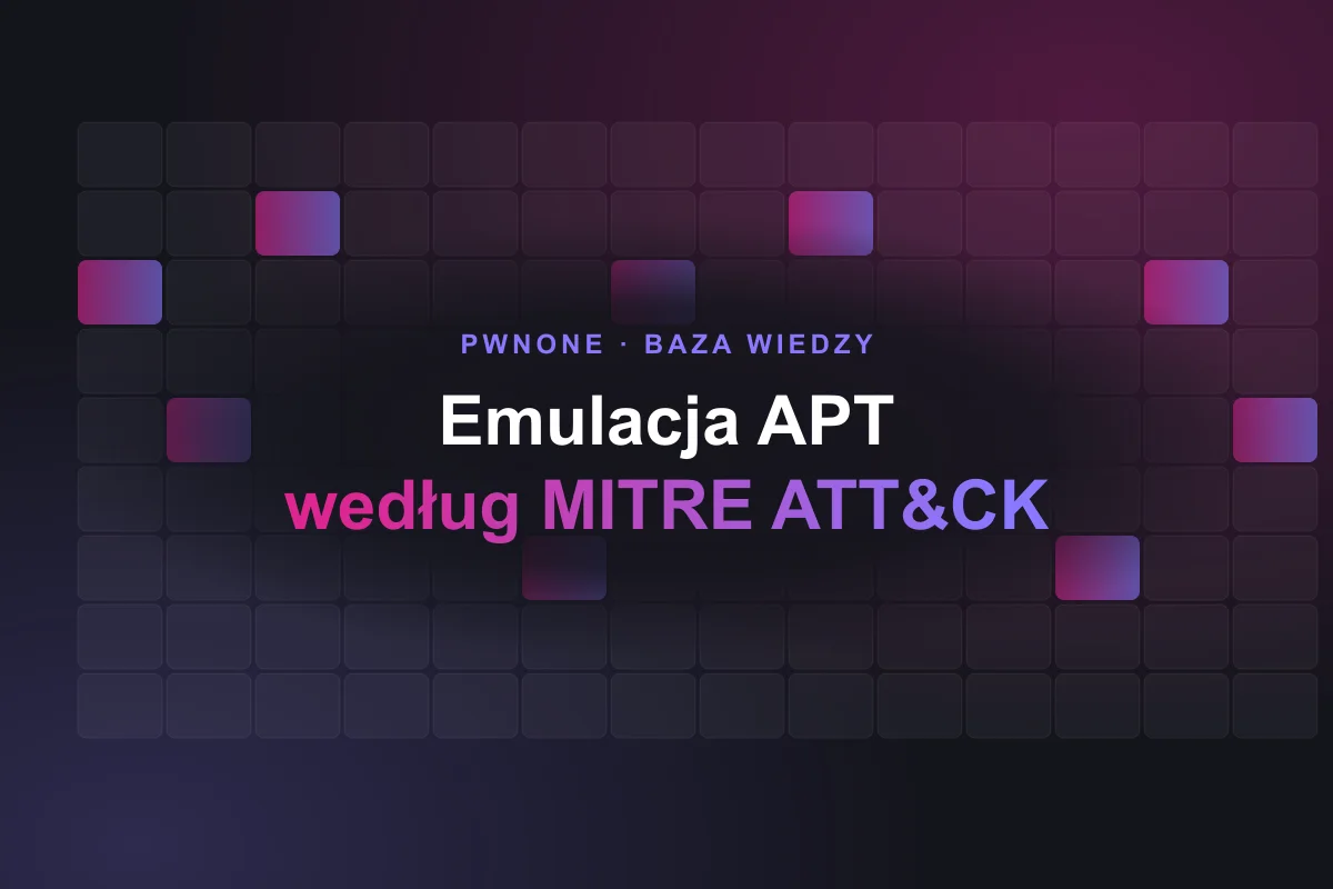Emulacja APT według MITRE ATT&CK: dobór grupy i technik, pomiar wykryć